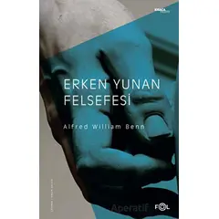 Erken Yunan Felsefesi - Alfred William Benn - Fol Kitap