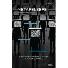Metafelsefe - Paul Gilbert - Fol Kitap