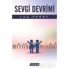 Sevgi Devrimi - Luc Ferry - Akıl Çelen Kitaplar