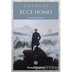 Ecce Homo - Friedrich Wilhelm Nietzsche - Remzi Kitabevi