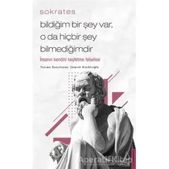 Bildiğim Bir Şey Var O da Hiçbir Şey Bilmediğimdir - Sokrates - Destek Yayınları