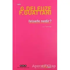 Felsefe Nedir? - Gilles Deleuze - Yapı Kredi Yayınları