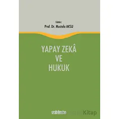 Yapay Zeka ve Hukuk - Mustafa Aksu - On İki Levha Yayınları
