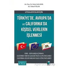 Uygulayıcılar için Türkiye’de, Avrupa’da ve California’da Kişisel Verilerin İşlenmesi