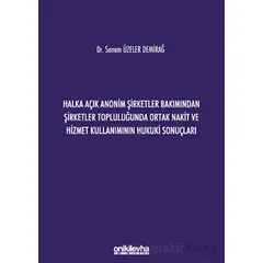 Halka Açık Anonim Şirketler Bakımından Şirketler Topluluğunda Ortak Nakit ve Hizmet Kullanımının Huk