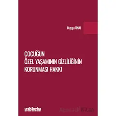 Çocuğun Özel Yaşamının Gizliliğinin Korunması Hakkı - Duygu Ünal - On İki Levha Yayınları