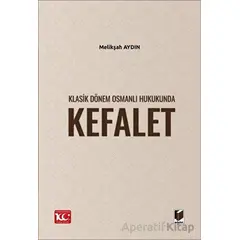 Klasik Dönem Osmanlı Hukukunda Kefalet - Melikşah Aydın - Adalet Yayınevi