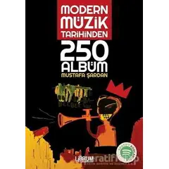 Modern Müzik Tarihinden 250 Albüm - Mustafa Şardan - Librum Kitap