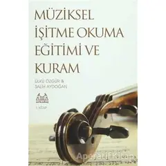 Müziksel İşitme Okuma Eğitimi ve Kuram 1. Kitap - Salih Aydoğan - Arkadaş Yayınları