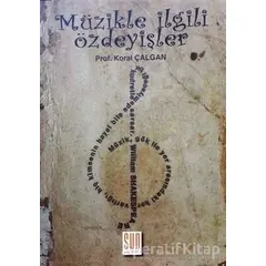 Müzikle İlgili Özdeyişler - Koral Çalgan - Sun Yayınevi