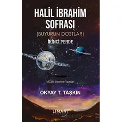 Halil İbrahim Sofrası (Buyurun Dostlar) İkinci Perde Müzik Üzerine Yazılar