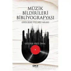 Müzik Bildirileri Bibliyografyası - Gülden Filiz Önal - Gece Kitaplığı