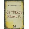 Öz Türkçe Kılavuzu - Ali Püsküllüoğlu - Arkadaş Yayınları