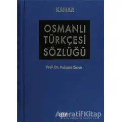 Osmanlı Türkçesi Sözlüğü - Mehmet Kanar - Say Yayınları