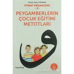 Peygamberlerin Çocuk Eğitimi Metotları - Hatice Kübra Tongar - Hayykitap