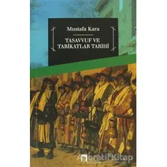 Tasavvuf ve Tarikatlar Tarihi - Mustafa Kara - Dergah Yayınları