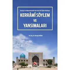 Horasan ve Maveraünnehirde Ilımlı Bir İslam Politikası - Kerrami Söylem ve Yansımaları