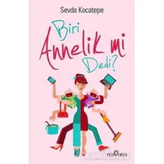 Biri Annelik mi Dedi? - Sevda Kocatepe - Yediveren Yayınları