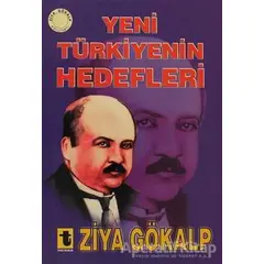 Yeni Türkiye’nin Hedefleri - Ziya Gökalp - Toker Yayınları