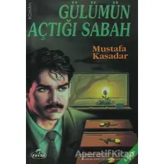 Gülümün Açtığı Sabah - Mustafa Kasadar - Ravza Yayınları