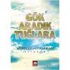 Gök Aradık Tuğlara - Mehmet Ali Kalkan - Ötüken Neşriyat