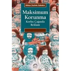 Maksimum Korunma - Gökçe Zeybek Kabakçı - İletişim Yayınevi