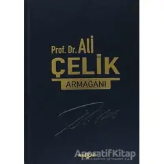 Prof. Dr. Ali Çelik Armağanı - Kolektif - Akçağ Yayınları