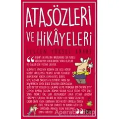 Atasözleri ve Hikayeleri - Selcen Yüksel Arvas - Carpe Diem Kitapları