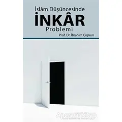 İslam Düşüncesinde İnkar Problemi - İbrahim Coşkun - Hikmetevi Yayınları