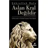 Aslan Kral Değildir - Şükrullah Dolu - Hayat Yayınları