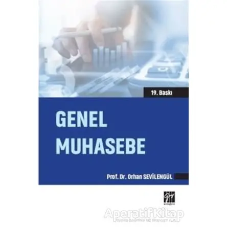 Genel Muhasebe - Orhan Sevilengül - Gazi Kitabevi