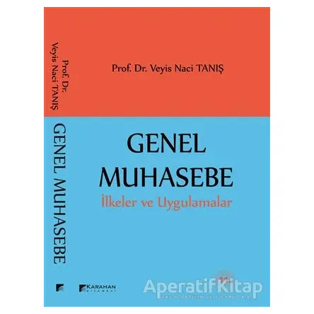 Genel Muhasebe - Veyis Naci Tanış - Karahan Kitabevi