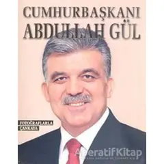 Cumhurbaşkanı Abdullah Gül - Kolektif - Alfa Yayınları