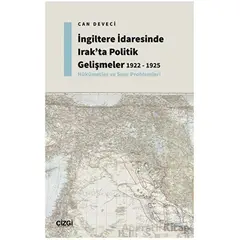 İngiltere İdaresinde Irakta Politik Gelişmeler 1922 - 1925 - Hükümetler ve Sınır Problemleri