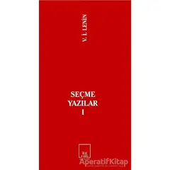 Seçme Yazılar 1 - Vladimir İlyiç Lenin - İlkeriş Yayınları