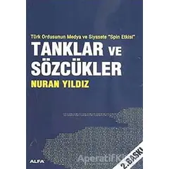 Tanklar ve Sözcükler - Nuran Yıldız - Alfa Yayınları