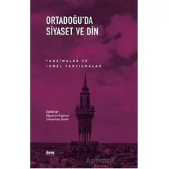 Ortadoğu’da Siyaset ve Din - Oğuzhan İrgüren - İlem Yayınları