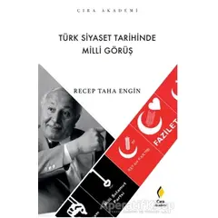 Türk Siyaset Tarihinde Milli Görüş - Recep Taha Engin - Çıra Yayınları