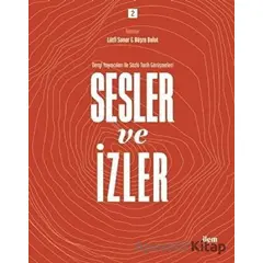 Sesler ve İzler Cilt 2 - Dergi Yayıncıları İle Sözlü Tarih Görüşmeleri