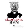 Şizofrenik Ben - Yener Özen - Çınaraltı Yayınları