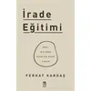 İrade Eğitimi - Ferhat Kardaş - Timaş Yayınları