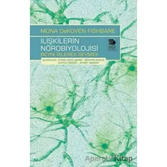 İlişkilerin Nörobiyolojisi - Mona DeKoven Fishbane - İmge Kitabevi Yayınları