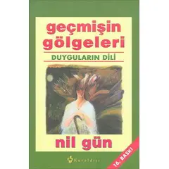 Geçmişin Gölgeleri - Nil Gün - Kuraldışı Yayınevi