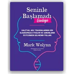 Seninle Başlamadı Günlüğü - Mark Wolynn - Sola Unitas