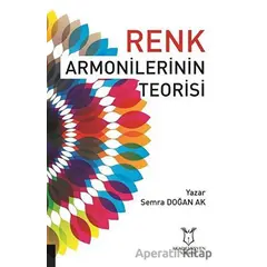 Renk Armonilerinin Teorisi - Semra Doğan Ak - Akademisyen Kitabevi