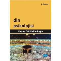 Din Psikolojisi - Fatma Gül Cirhinlioğlu - Nobel Akademik Yayıncılık