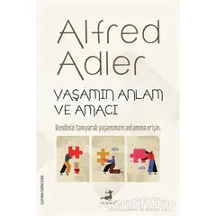Yaşamın Anlam ve Amacı - Alfred Adler - Olimpos Yayınları