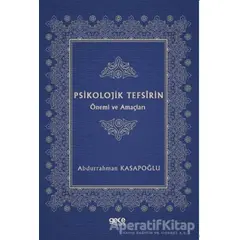 Psikolojik Tefsirin Önemi ve Amaçları - Abdurrahman Kasapoğlu - Gece Kitaplığı