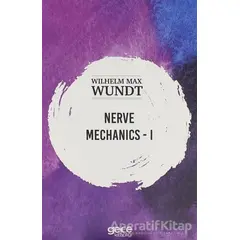 Nerve Mechanics 1 - Wilhelm Max Wundt - Gece Kitaplığı