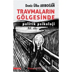 Travmaların Gölgesinde - Deniz Ülke Arıboğan - İnkılap Kitabevi